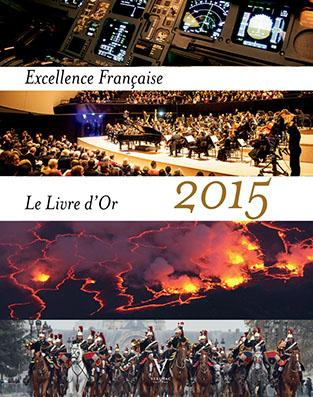 Excellence française. Le livre d'or 2015, Edition bilingue français-anglais