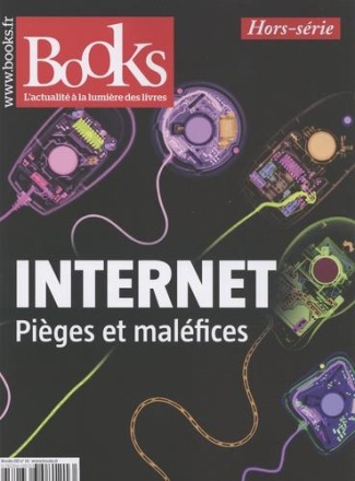 Books Hors-série N° 14 : Internet. Pièges et maléfices