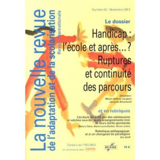 La nouvelle revue de l'adaptation et de la scolarisation N° 63, Novembre 2013 : Handicap : l'école e