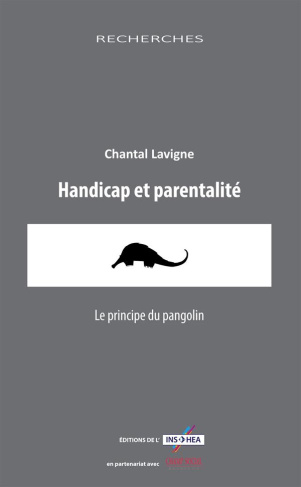 Handicap et parentalité. Le principe du pangolin