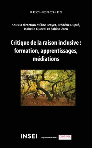 Critique de la raison inclusive : formation, apprentissages, médiations