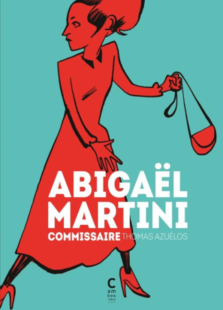Abigaël Martini Intégrale : Commissaire. Abigaël Martini ; La nuit des enfants ; Le grand singe viva