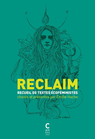 Reclaim. Recueil de textes écoféministes