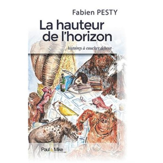 La hauteur de l'horizon : histoires à coucher debout