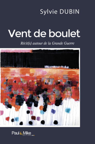 Vent de boulet. Récit(s) autour de la Grande Guerre