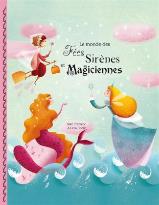 Le monde des fées, sirènes et magiciennes