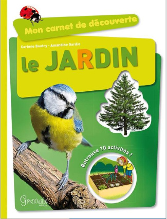 Mon carnet de découverte - Le jardin