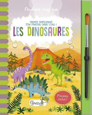 Les dinosaures. Avec un pinceau inclus