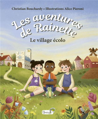 Les aventures de Rainette : Le village écolo