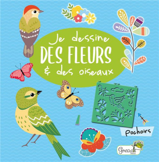 Je dessine des fleurs et des oiseaux. Avec des pochoirs