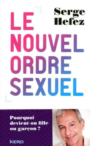 Le nouvel ordre sexuel / Pourquoi devient-on fille ou garçon ?