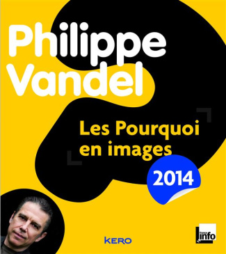 Les Pourquoi en images. Edition 2014