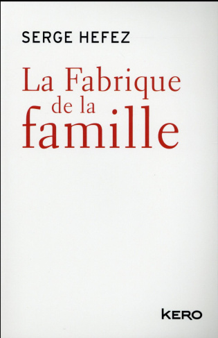 La fabrique de la famille