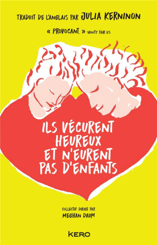 Ils vécurent heureux et ils n'eurent pas d'enfant