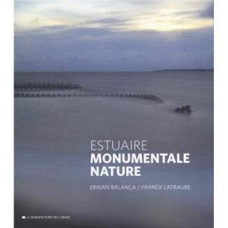 Estuaire. Monumentale nature