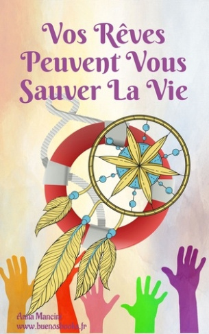 Vos Reves Peuvent Vous Sauver la Vie. Comment Et Pourquoi Vos Reves Vous Alertent De Tous Les Danger
