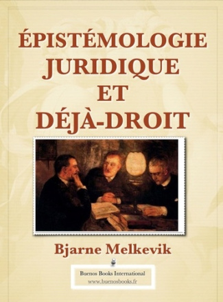 Epistémologie juridique et déjà-droit