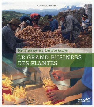 Le Grand business des plantes. Richesse et démesure