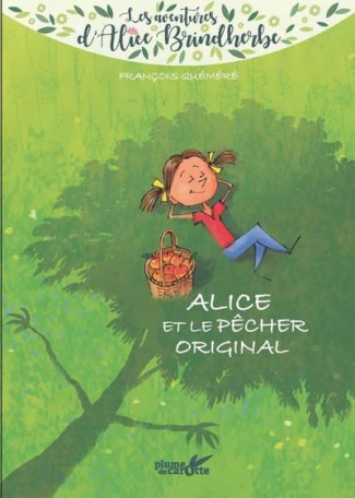 Les aventures d'Alice Brindherbe : Alice et le pêcher original
