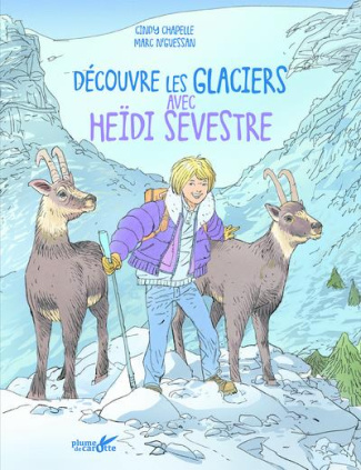 Découvre les glaciers avec Heïdi Sevestre