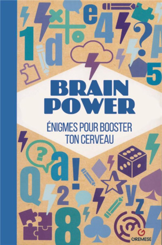 Brain Power. Enigmes et exercices pour booster votre cerveau