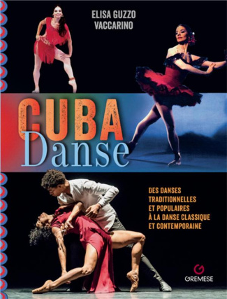 Cuba Danse. De la danse classique et contemporaine aux danses traiditionnelles et populaires
