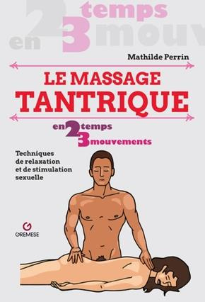 Le massage tantrique. Techniques de relaxation et de stimulation sexuelle