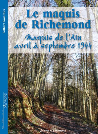 Le maquis de Richemond. Avril à septembre 1944, 2e édition