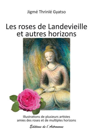 Les roses de Landevieille et autres horizons. Suivi de L'enseignement du confinement et de Habiter l