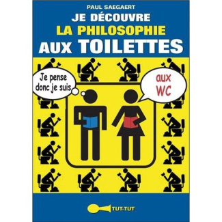 Je découvre la philosophie aux toilettes