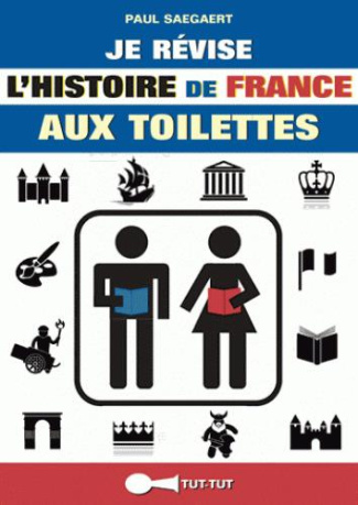 Je révise l'histoire de France aux toilettes
