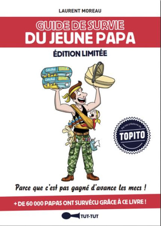 Guide de survie du jeune papa. Edition revue et augmentée