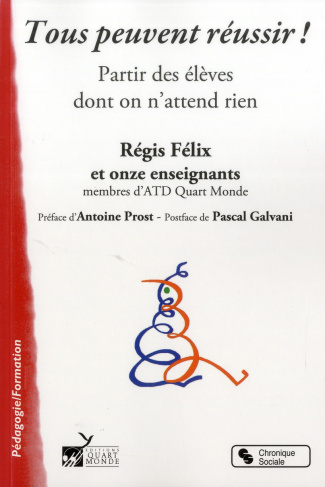 Tous peuvent réussir ! Partir des élèves dont on n'attend rien