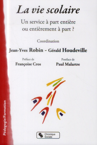 La vie scolaire. Un service à part entière ou entièrement à part ?