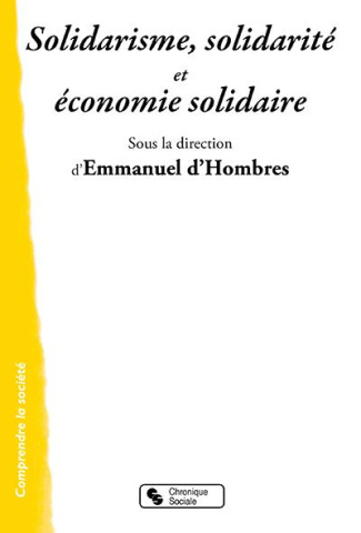 D'un solidarisme à l'économie solidaire. Fonder et réaliser la solidarité