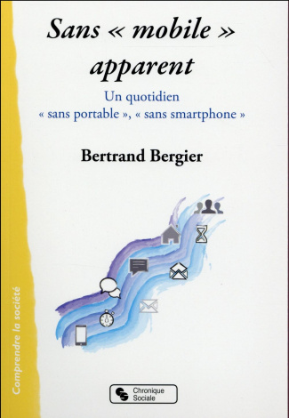 Sans "mobile" apparent. Un quotidien "sans portable", "sans smartphone"