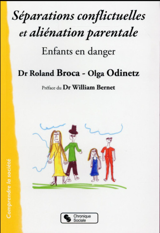 Séparations conflictuelles et aliénation parentale. Enfants en danger