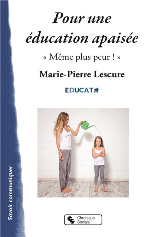 Pour une éducation apaisée. "Même plus peur !"