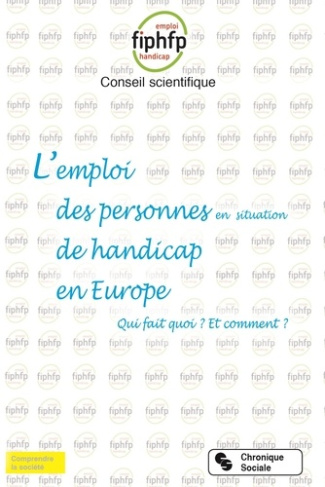 L'emploi des personnes en situation de handicap en Europe. Qui fait quoi ? Et comment ?