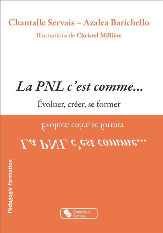 La PNL c'est comme... Evoluer, créer, se former