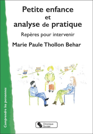 Petite enfance et analyse de la pratique. Repères pour intervenir