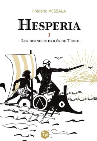 Hesperia Tome 1 : Les derniers exilés de Troie