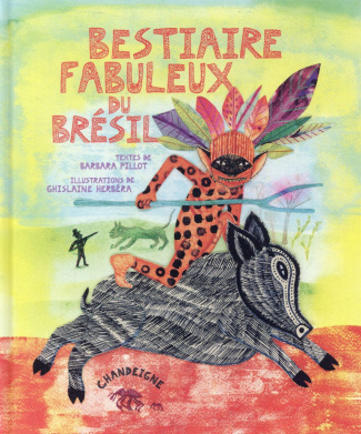Bestiaire fabuleux du Brésil