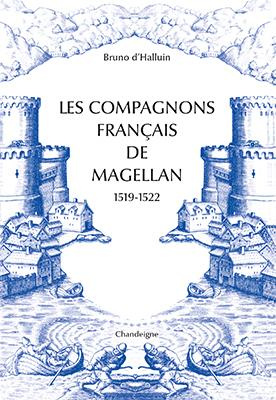 Les compagnons français de Magellan. 1519-1522