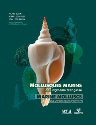 Mollusques marin de Polynésie française. Marine mollsuks of french Polynesia, Edition bilingue franç