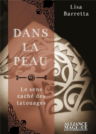 Dans la peau. Le sens caché des tatouages