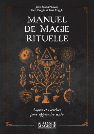 Manuel de magie rituelle. Leçons et exercices pour apprendre seul.e