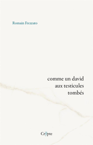 Comme un David aux testicules tombés