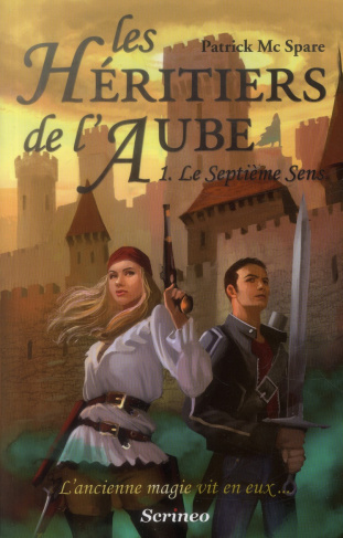 Les héritiers de l'aube Tome 1 : Le septième sens