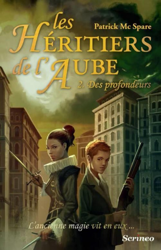 Les héritiers de l'aube Tome 2 : Des profondeurs